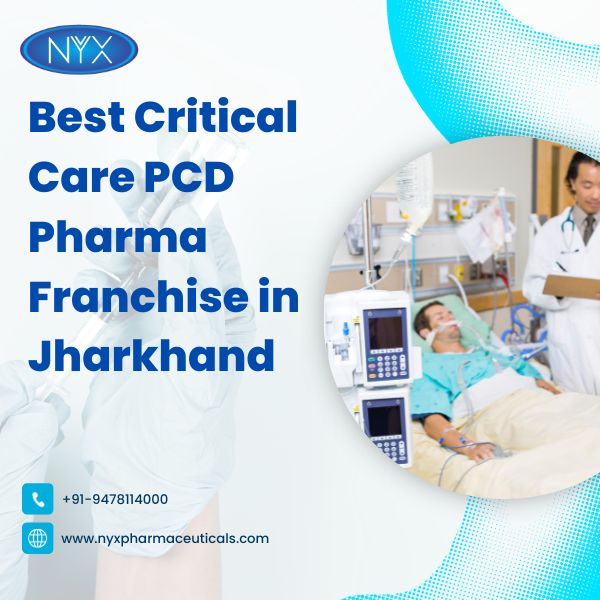  Best Critical Care PCD Pharma Franchise Company in Jharkhand 