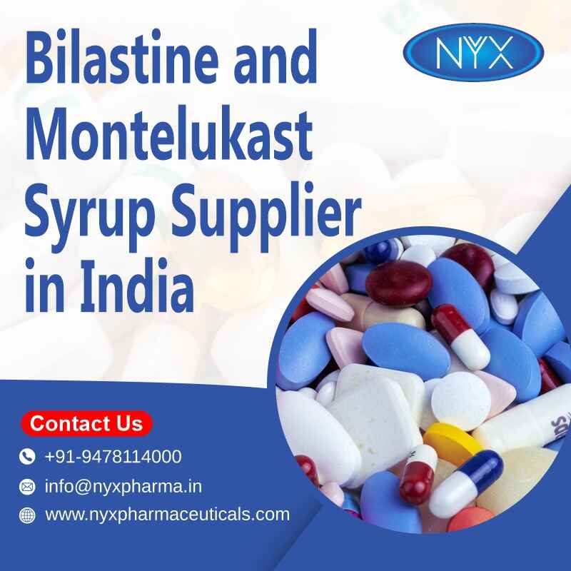 Bilastine and Montelukast Syrup Supplier in India
